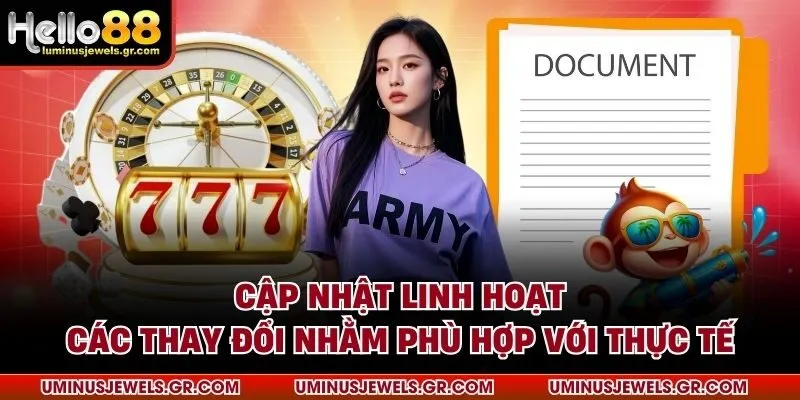 Cập nhật linh hoạt các thay đổi nhằm phù hợp với thực tế